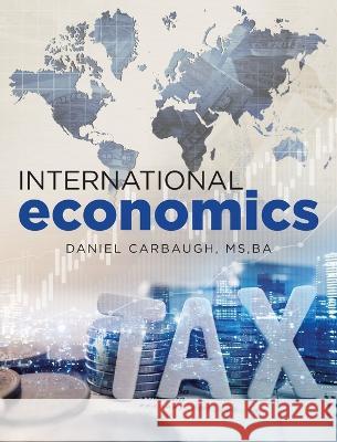 International Economics Daniel Carbaugh   9781958128206 Book Vine Press - książka
