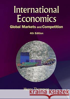 International Economics: Global Markets and Competition (4th Edition) Thompson, Henry 9789814678155 World Scientific Publishing Company - książka