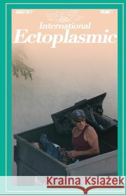 International Ectoplasmic volume 1: Weed, Music, Bizarre Zachary Granger Moldof 9781548369927 Createspace Independent Publishing Platform - książka