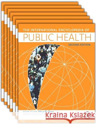 International Encyclopedia of Public Health Stella R. Quah 9780128036785 Academic Press - książka