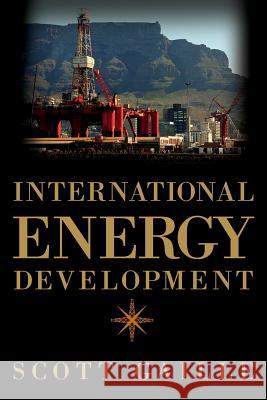 International Energy Development Scott Gaille 9781466439474 Createspace - książka