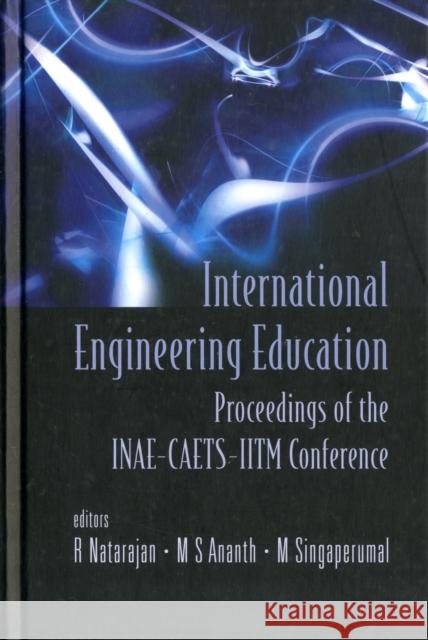 International Engineering Education - Proceedings of the Inae Conference Natarajan, Ramamurthy 9789814261777 World Scientific Publishing Company - książka