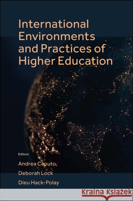 International Environments and Practices of Higher Education  9781801175913 Emerald Publishing Limited - książka