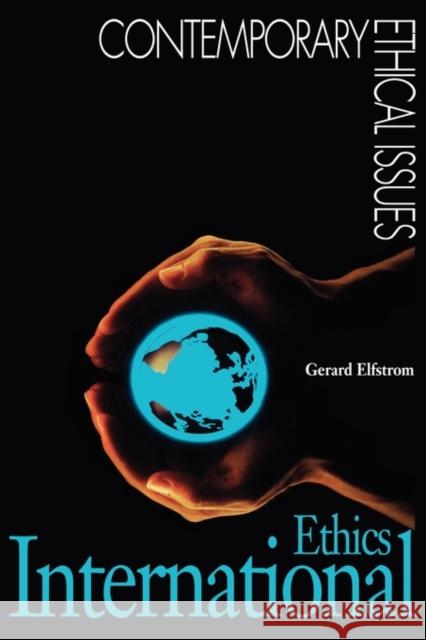 International Ethics Gerard Elfstrom 9780874368642 ABC-CLIO - książka