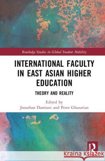 International Faculty in East Asian Higher Education  9781032685946 Taylor & Francis Ltd - książka