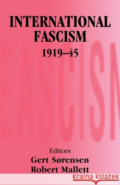 International Fascism, 1919-45 Gert Sorensen Robert Mallett 9780714682624 Frank Cass Publishers - książka