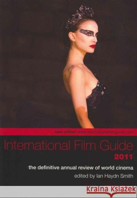 International Film Guide 2011: The Definitive Annual Review of World Cinema Smith, Ian 9781908215000  - książka