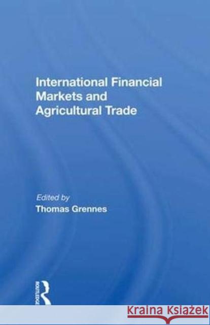 International Financial Markets and Agricultural Trade Grennes, Thomas 9780367014247 Taylor and Francis - książka