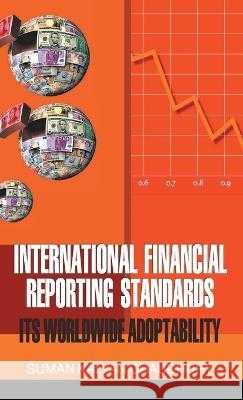 International Financial Reporting Standards (Its Worldwide Adopatibility) S. K. Chaudhury 9789350560594 Discovery Publishing House Pvt Ltd - książka