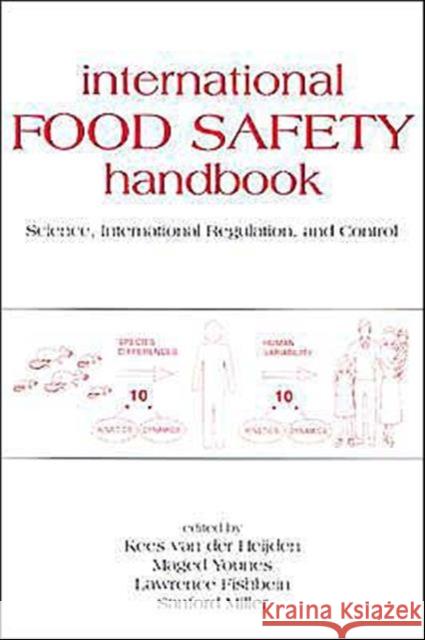 International Food Safety Handbook: Science, International Regulation, and Control Van Der Heijden, Kees 9780824793548 Marcel Dekker - książka