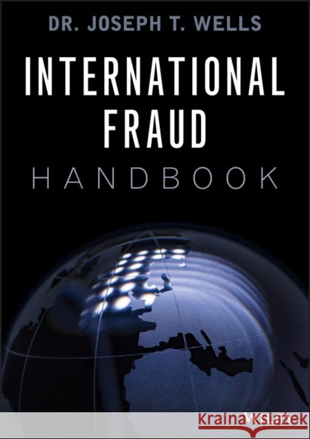 International Fraud Handbook Wells, Joseph T. 9781118728505 John Wiley & Sons - książka