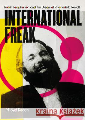 International Freak M. Syd Rosen 9781917674102 Strange Attractor Press - książka