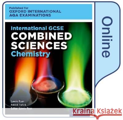 International GCSE Combined Sciences Chemistry for Oxford International AQA Examinations Patrick Fullick Lawrie Ryan  9780198411635 Oxford University Press - książka