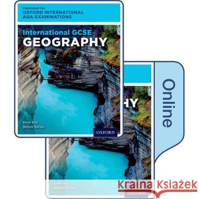 International GCSE Geography for Oxford International AQA Examinations: Print & Online Textbook Pack Simon Ross Stephen Durman  9780198417231 Oxford University Press - książka