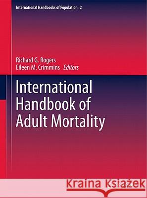 International Handbook of Adult Mortality Richard G. Rogers Eileen M. Crimmins 9789048199952 Not Avail - książka