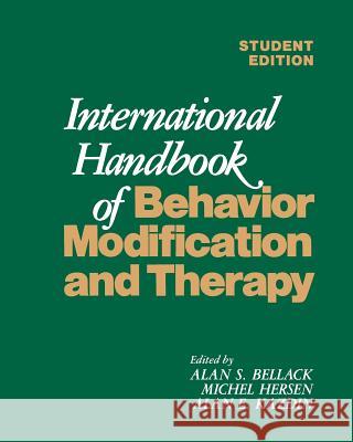 International Handbook of Behavior Modification and Therapy Alan S. Bellack Michel Hersen Alan E. Kazdin 9781461572800 Springer - książka