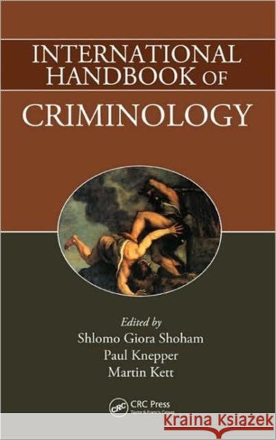 International Handbook of Criminology Shlomo Giora Shoham Paul Knepper Martin Kett 9781420085518 CRC - książka