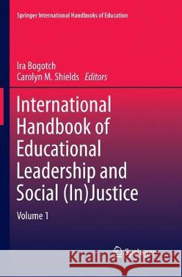 International Handbook of Educational Leadership and Social (In)Justice Bogotch, Ira 9789402407259 Springer - książka