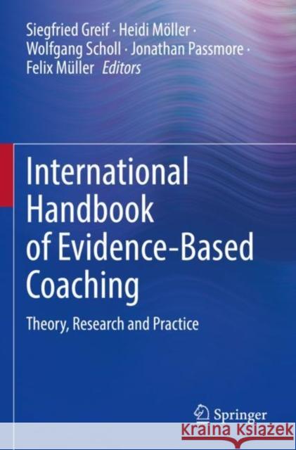 International Handbook of Evidence-Based Coaching: Theory, Research and Practice Siegfried Greif Heidi M?ller Wolfgang Scholl 9783030819408 Springer - książka