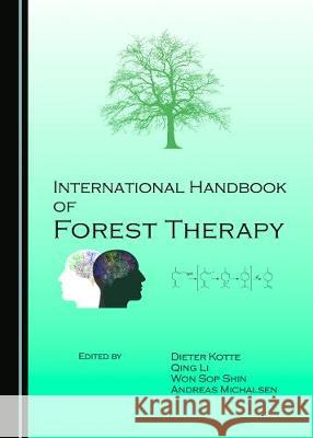 International Handbook of Forest Therapy  9781527539556 Cambridge Scholars Publishing - książka