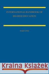 International Handbook of Higher Education: Part One: Global Themes and Contemporary Challenges, Part Two: Regions and Countries Forest, James J. F. 9781402040115 Kluwer Academic Publishers - książka