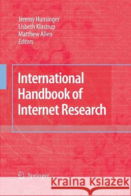 International Handbook of Internet Research Jeremy Hunsinger Lisbeth Klastrup Matthew M. Allen 9789400793958 Springer - książka