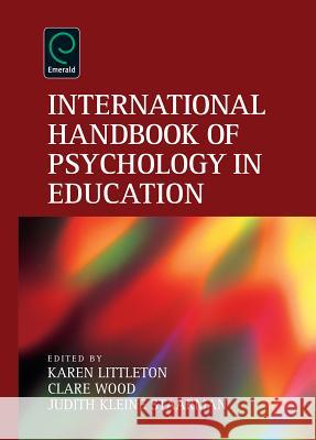 International Handbook of Psychology in Education Karen Littleton, Clare Wood, Judith Kleine Staarman 9781848552326 Emerald Publishing Limited - książka