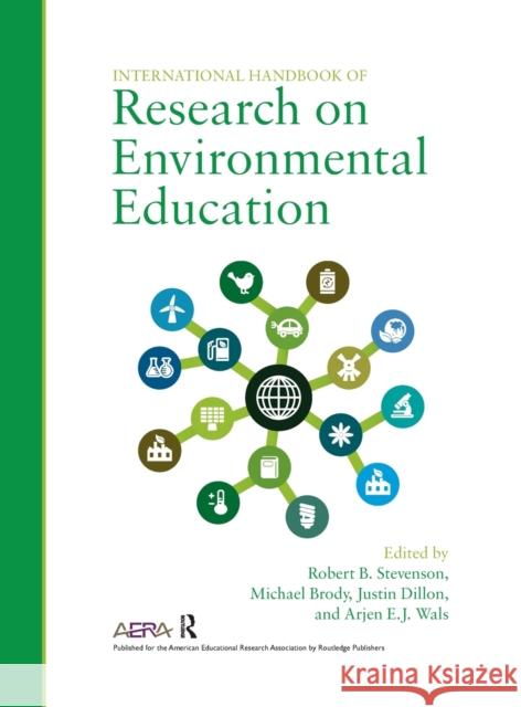 International Handbook of Research on Environmental Education Justin Dillon Michael Brody Robert Stevenson 9780415892384 Routledge - książka