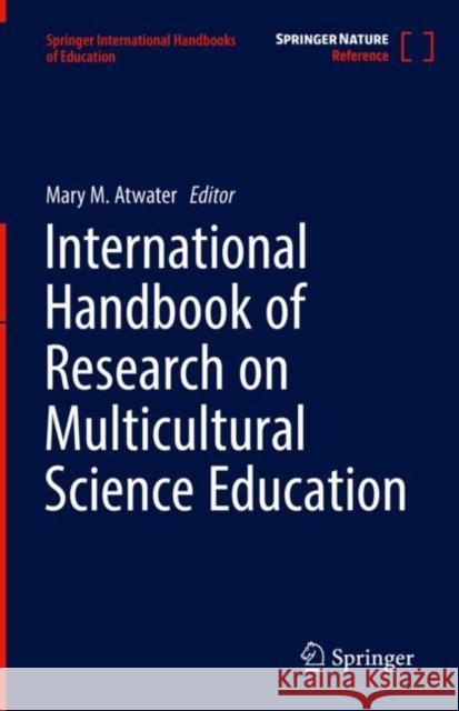 International Handbook of Research on Multicultural Science Education Mary M. Atwater 9783030831219 Springer - książka