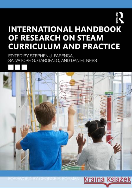 International Handbook of Research on Steam Curriculum and Practice Stephen J. Farenga Salvatore G. Garofalo Daniel Ness 9781032564265 Routledge - książka