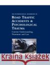 International Handbook of Road Traffic Accidents and Psychological Trauma: Current Understanding, Treatment, and Law Hickling, Edward J. 9780080427607 Pergamon