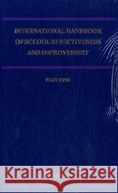 International Handbook of School Effectiveness and Improvement: Review, Reflection and Reframing Townsend, Tony 9781402048050 Kluwer Academic Publishers - książka