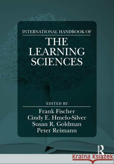 International Handbook of the Learning Sciences Frank Fischer Cindy E. Hmelo-Silver Susan R. Goldman 9781138670563 Routledge - książka