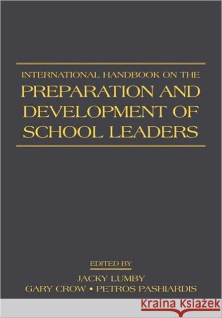 International Handbook on the Preparation and Development of School Leaders Lumby Jacky 9780415988476 Routledge - książka