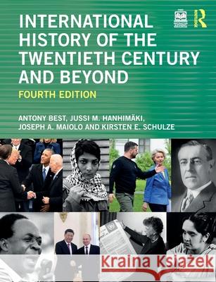 International History of the Twentieth Century and Beyond Antony Best Jussi M. Hanhim?ki Joseph a. Maiolo 9780367352752 Routledge - książka