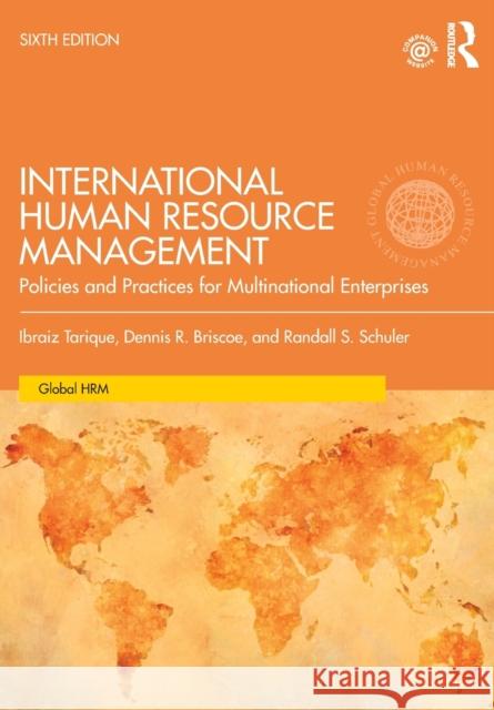 International Human Resource Management: Policies and Practices for Multinational Enterprises Tarique, Ibraiz 9781138489509 Taylor & Francis Ltd - książka