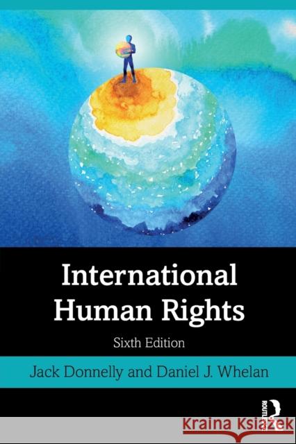 International Human Rights Jack Donnelly Daniel J. Whelan 9780367217853 Routledge - książka