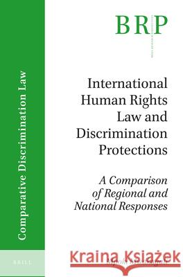 International Human Rights Law and Discrimination Protections: A Comparison of Regional and National Responses Mpoki Mwakagali 9789004345461 Brill - książka