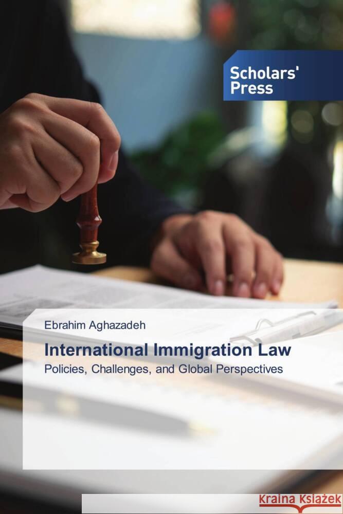 International Immigration Law Ebrahim Aghazadeh 9786208846787 Scholars' Press - książka