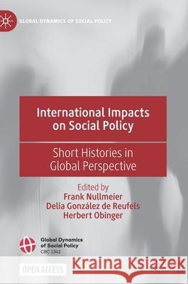 International Impacts on Social Policy: Short Histories in Global Perspective Nullmeier, Frank 9783030866440 Springer Nature Switzerland AG - książka