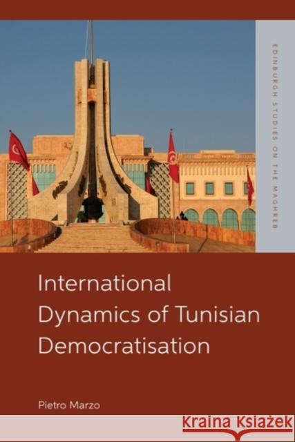 International Influences on Tunisian Democratisation Pietro Marzo 9781399511612 Edinburgh University Press - książka