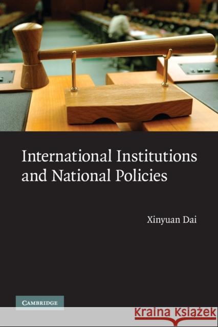 International Institutions and National Policies Xinyuan Dai 9780521696319 Cambridge University Press - książka