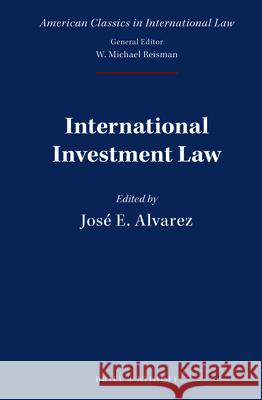 International Investment Law Jose E. Alvarez 9789004338463 Brill - Nijhoff - książka