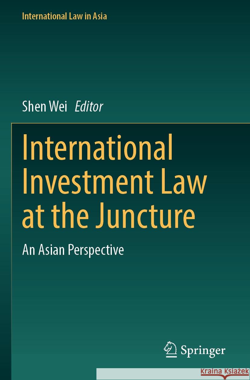 International Investment Law at the Juncture  9789819721856 Springer Nature Singapore - książka