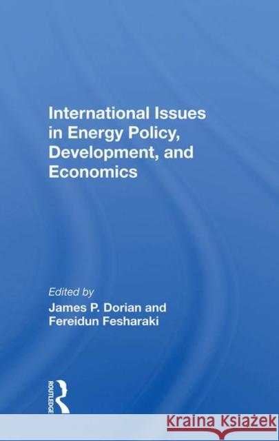 International Issues in Energy Policy, Development, and Economics Dorian, James P. 9780367011703 Taylor and Francis - książka