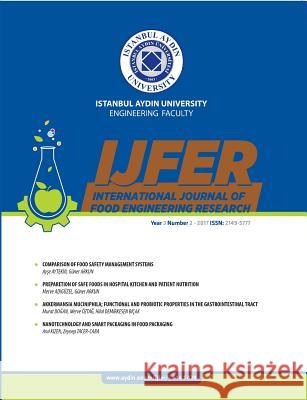 International Journal of Food Engineering Research: Istanbul Aydin University Engineering Faculty Guner Arkun 9781642261257 Iau Press - książka
