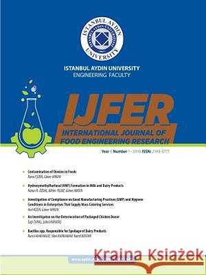 International Journal of Food Engineering Research: Istanbul Aydin University Engineering Faculty Guner Arkun 9781642262179 Istanbul Aydin University International - książka