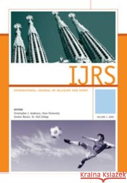 International Journal of Relgion and Sport: Volume 1 Anderson, Christopher J. 9780881461527 Mercer University Press - książka