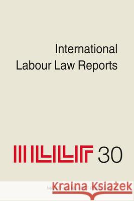 International Labour Law Reports, Volume 30 Alan Gladstone   9789004218741 Brill - książka