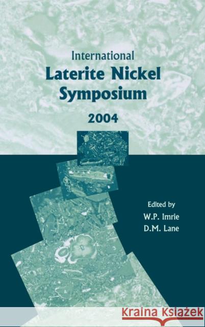 International Laterite Nickel Symposium Imrie 9780873395502  - książka